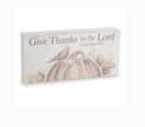 Give Thanks to the Lord -Wood Shelf Sign