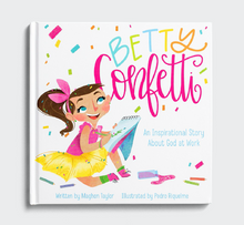 Load image into Gallery viewer, Maghon Taylor - Betty Confetti: An inspirational Story About God at Work - Children&#39;s Book