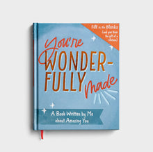 Load image into Gallery viewer, You&#39;re Wonderfully Made: A Book Written by Me About Amazing You - Gift Book