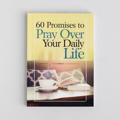 60 Promises to Pray over Your Daily Life