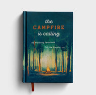 The Campfire is Calling: 90 Day Devotion