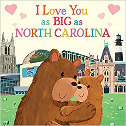 I Love You as Big as North Carolina - Children’s Book