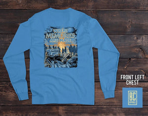 "Where Memories Are Made" Long Sleeve Tee by Bella Cotton
