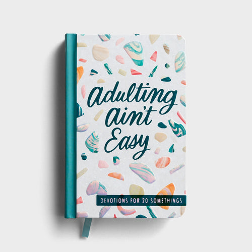 Adulting Ain't Easy: Devotions for 20-Somethings