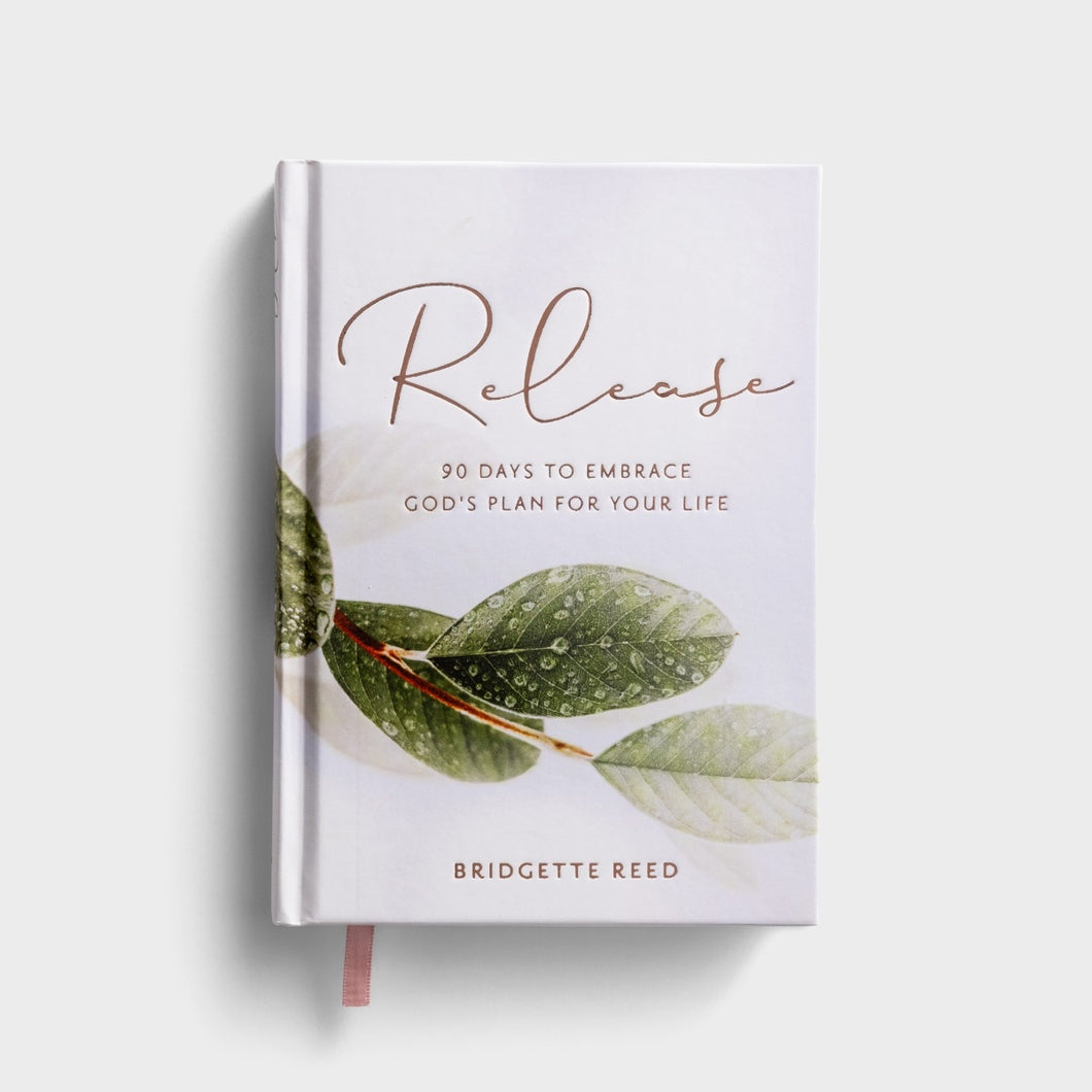Release: 90 Days to Embrace God's Plan for Your Life