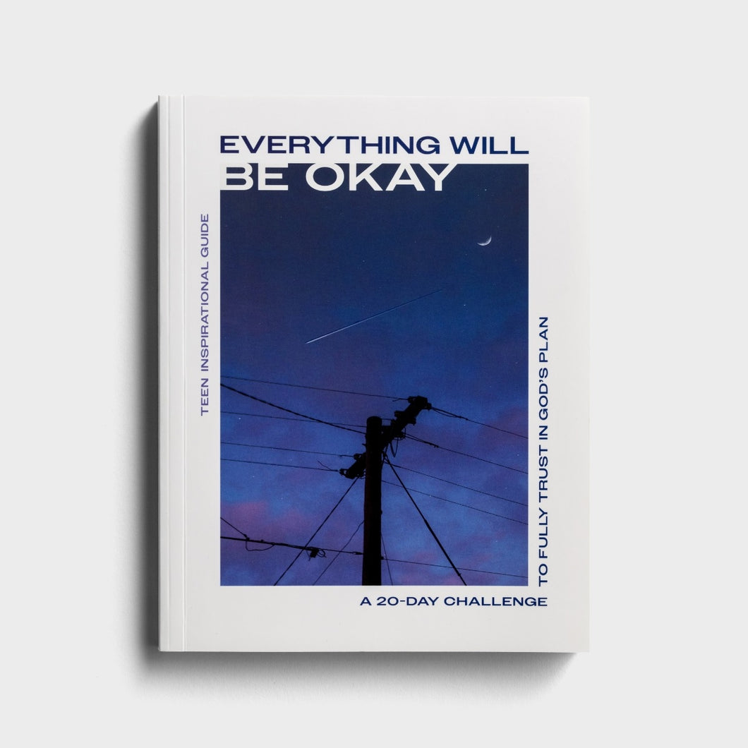 Everything Will Be Okay: Teen Devotional Guide